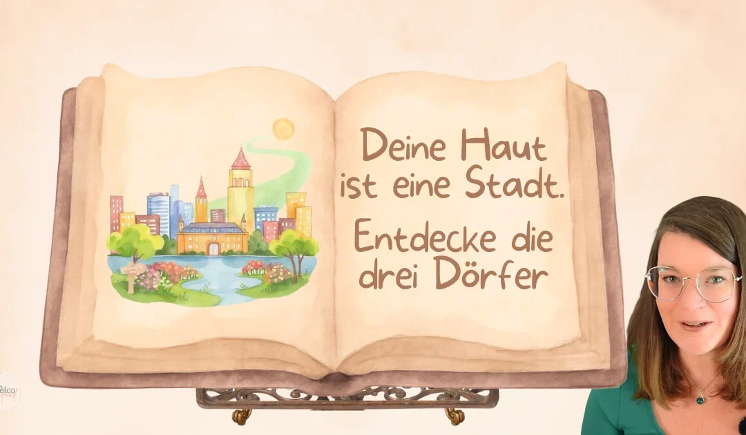 Die 3 Dörfer Deiner HautStadt