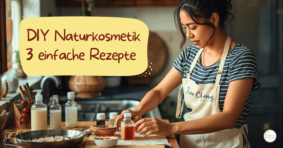 diy naturkosmetik selber machen anfaenger rezepte.webp diy naturkosmetik selber machen anfaenger rezepte für ganzheitliche Hautpflege