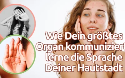 Deine Haut als Spiegel der Seele – Höre die Botschaften Deiner HautStadt