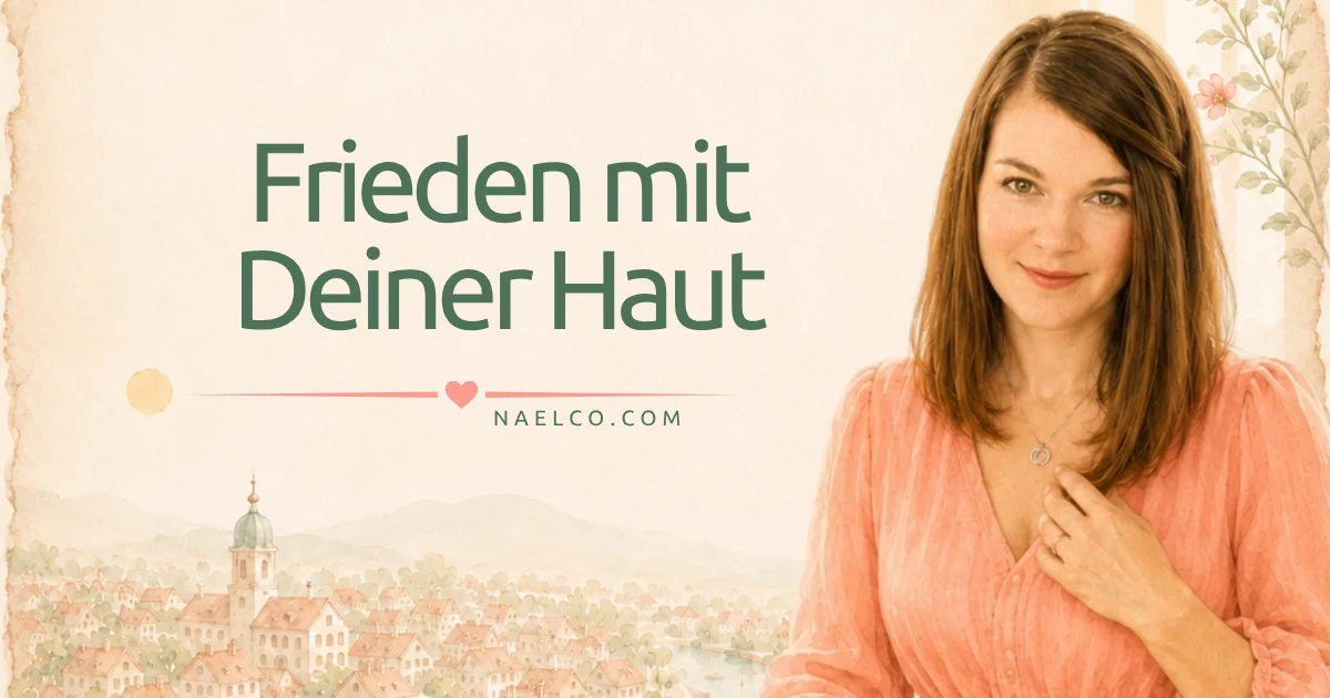 Frieden mit Deiner Haut Naturkosmetik Haut verstehen naelco skinfood.webp