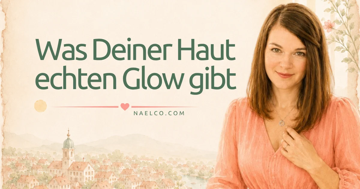 Was Deiner Haut echten Glow gibt Naturkosmetik Haut verstehen naelco skinfood.webp